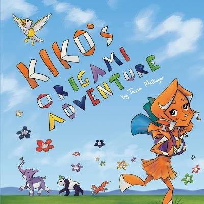 Kiko's Origami Adventure - Tessa Mellinger - cover