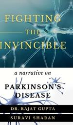 Fighting the Invincible: Narrative on Parkinson's Disease