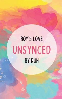Unsynced: My Wattpad Story - Ruh - cover