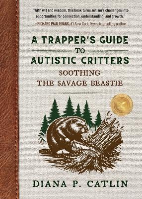 A Trapper's Guide to Autistic Critters - Diana P Catlin - cover