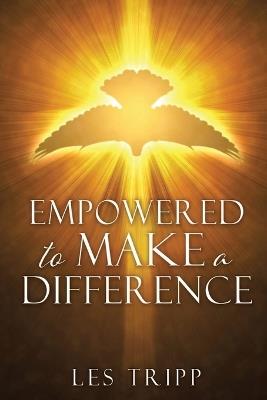 Empowered to Make a Difference - Les G Tripp - cover