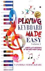 Playing Keyboard Made Easy: Chords And Notations Of Top Bollywood Songs