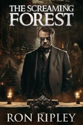 The Screaming Forest: Supernatural Suspense Thriller with Ghosts - Scare Street - cover