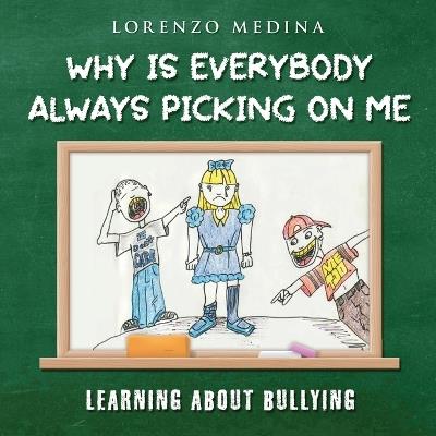 Why Is Everybody Always Picking on Me - Lorenzo Medina - cover