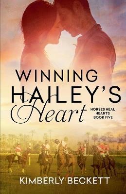 Winning Hailey's Heart - Kimberly Beckett - cover