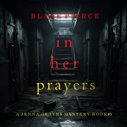 In Her Prayers (A Jenna Graves Suspense Thriller—Book 5)