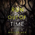 Run Out Of Time (A Serena Knox Suspense Thriller—Book Five)