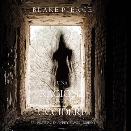 Una Ragione Per Uccidere (Un Mistero di Avery Black — Libro 1)