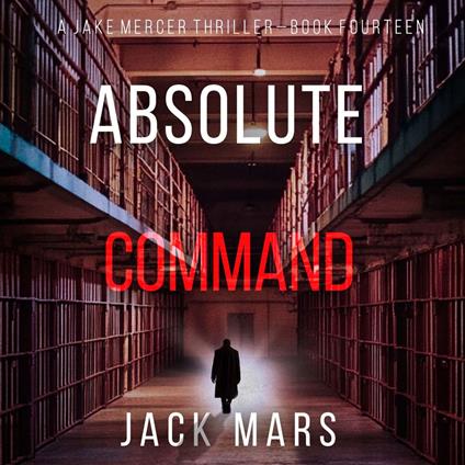 Absolute Command (A Jake Mercer Political Thriller—Book Fourteen)