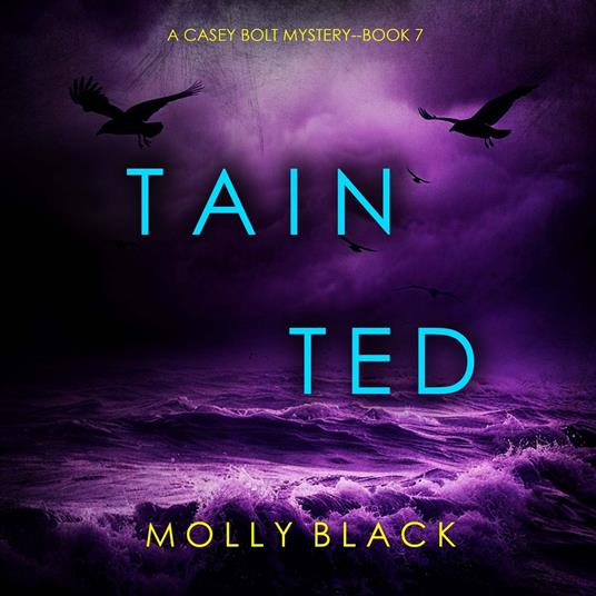 Tainted (A Casey Bolt FBI Suspense Thriller—Book Seven)