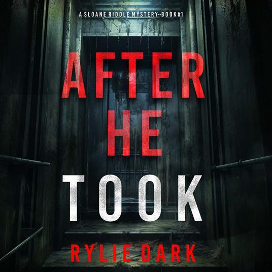 After He Took (A Sloane Riddle Suspense Thriller—Book 1)