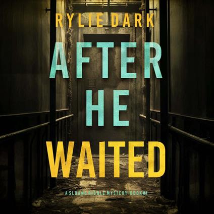 After He Waited (A Sloane Riddle Suspense Thriller—Book Four)
