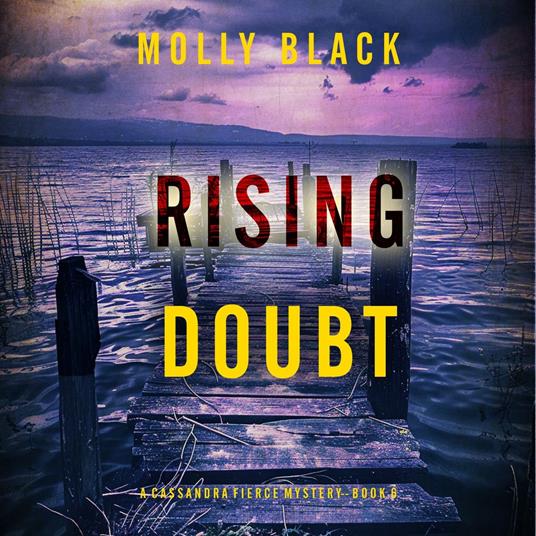 Rising Doubt (A Cassandra Fierce Suspense Thriller—Book Six)