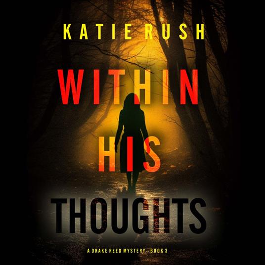 Within His Thoughts (A Drake Reed FBI Suspense Thriller—Book 3)