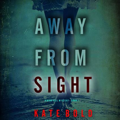 Away From Sight (A Nina Veil FBI Suspense Thriller—Book 7)