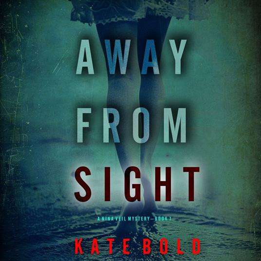 Away From Sight (A Nina Veil FBI Suspense Thriller—Book 7)
