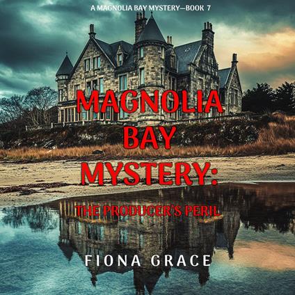 Producer’s Peril, The (A Magnolia Bay Mystery—Book Seven)
