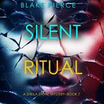 Silent Ritual (A Sheila Stone Suspense Thriller—Book Seven)