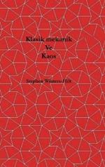 Klasik Mekanik ve Kaos: Yayilimindan Fizik 1. Kitabi