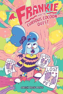 Frankie and the Curious Cocoon Quest - Caitlin Rose Boyle - cover