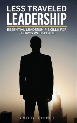 Less Traveled Leadership - Emory Cooper - cover