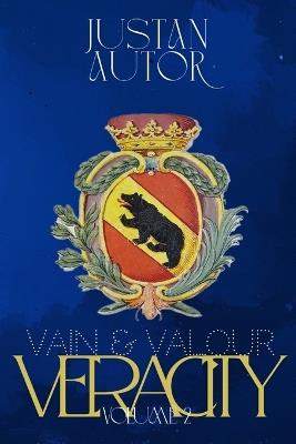 Vain & Valour: Volume 2 - Veracity: Volume 2 - Veracity - Justan Autor - cover