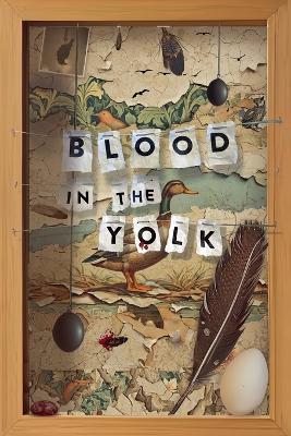 Blood In The Yolk - Ej Trask,Jon T,Sean Thomas McDonnell - cover