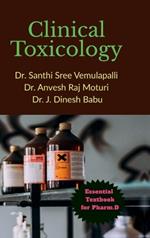 Clinical Toxicology: Essential Textbook for Pharm.D