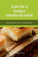 Cure for a hungry emotional mind: Badass techniques to blast cravings of junk food