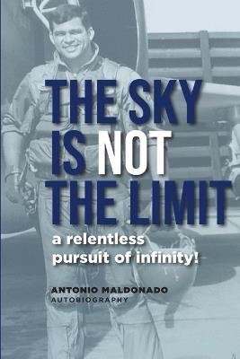 The Sky Is Not the Limit - Antonio Maldonado - cover