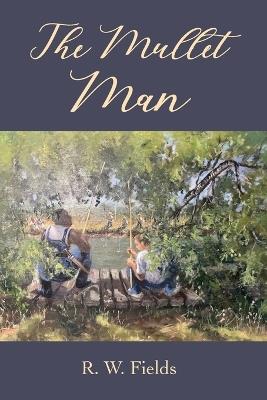 The Mullet Man - R W Fields - cover
