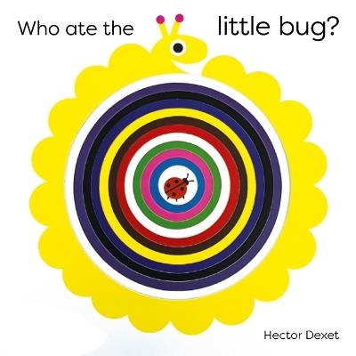 Who Ate the Little Bug? - Hector Dexet - cover