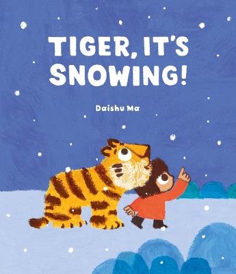 Tiger, It's Snowing! - Daishu Ma - cover