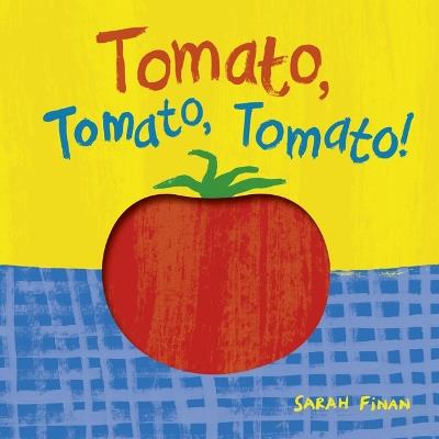 Tomato, Tomato, Tomato! - Sarah Finan - cover