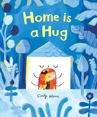 Home Is a Hug - Cindy Wume - cover