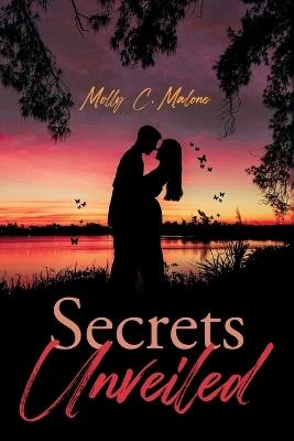 Secrets Unveiled - Molly C Malone - cover