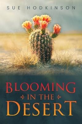 Blooming in the Desert - Sue Hodkinson - cover