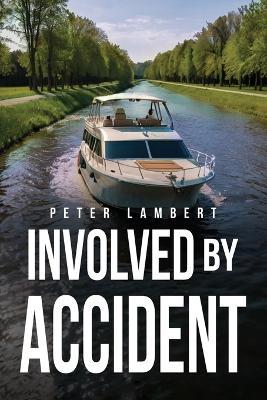 Involved by Accident - Peter Lambert - cover