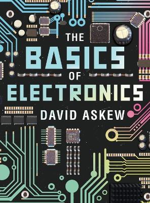The Basics of Electronics - David Askew - cover