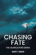 Chasing Fate: The Search for Derra