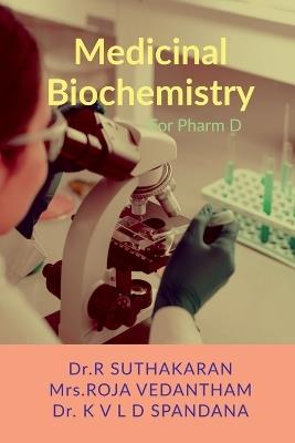 Medicinal Biochemistry for Pharm D - Dr R Suthakaran,Mrs Roja Vedantham,Dr K V L D Spandana - cover