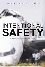 Intentional Safety: A Reflection on Unsafe Flight