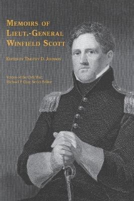 Memoirs of Lieut.-General Winfield Scott - Timothy D. Johnson - cover