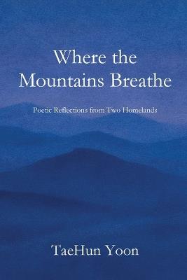 When the Mountains Breathe - Taehun Yoon - cover