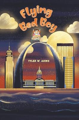 Flying Bed Boy - Tyler W. Akins - cover