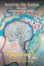 The Musician’s Brain: Science and Sensibility