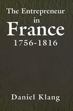 The Entrepreneur in France, 1756-1816