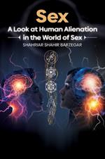 Sex: A Look at Human Alienation in the World of Sex