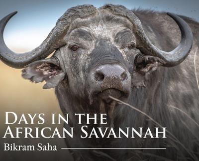 Days in the African Savannah - Bikram Saha - cover