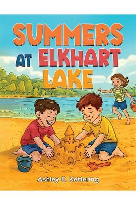 Summers at Elkhart Lake - Ashley E. Kettering - cover